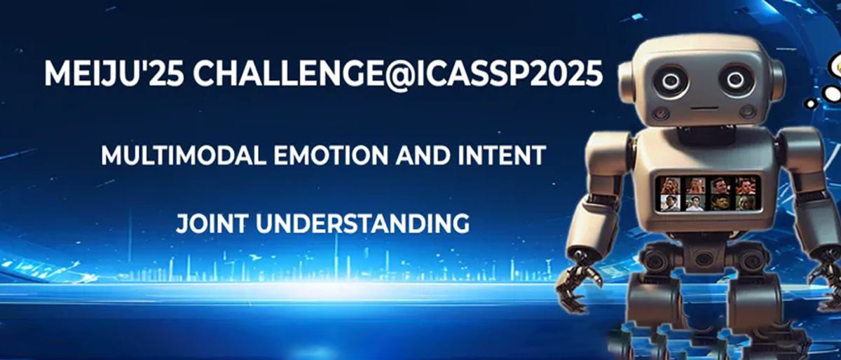 MEIJU'25 Challenge@ICASSP2025 | 第一届多模态情感与意图联合识别挑战赛