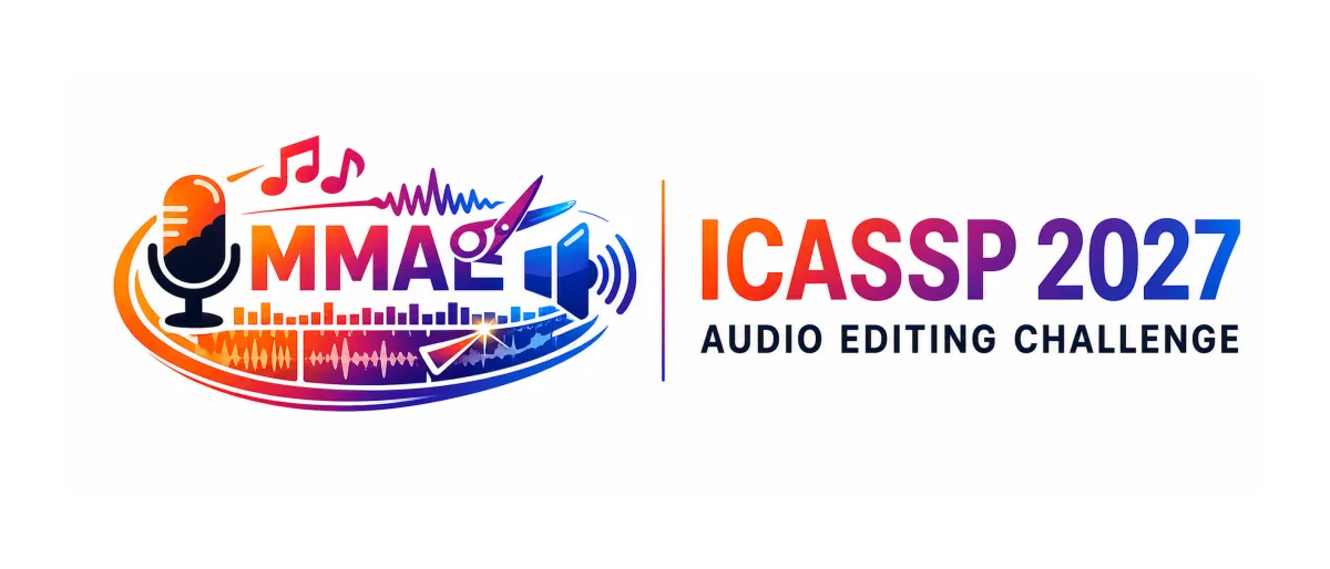 ICASSP 2027 | 音频编辑挑战赛报名进行中
