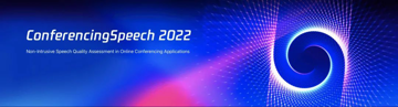 INTERSPEECH 2022 ｜快手在会议场景的客观语音质量评估挑战赛中斩获佳绩