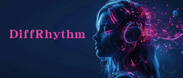 DiffRhythm：AI音乐生成模型，10秒生成4分钟音乐
