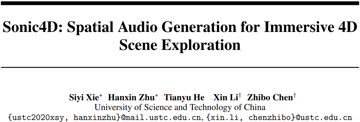 中国科学技术大学团队推出 Sonic4D框架：实现4D场景中的空间音频生成