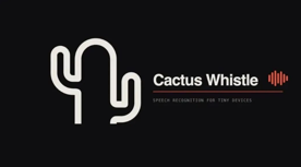 Cactus Compute 开源 16.9MB 语音识别模型 Whistle